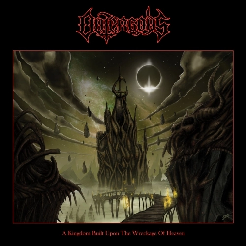 OUTERGODS / A KINGDOM BUILT UPON THE WRECKAGE OF HEAVEN