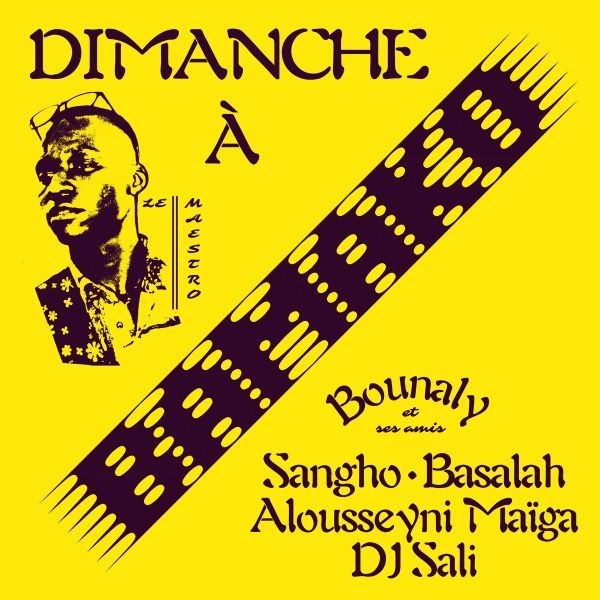 BOUNALY / バウナリー / DIMANCHE A BAMAKO