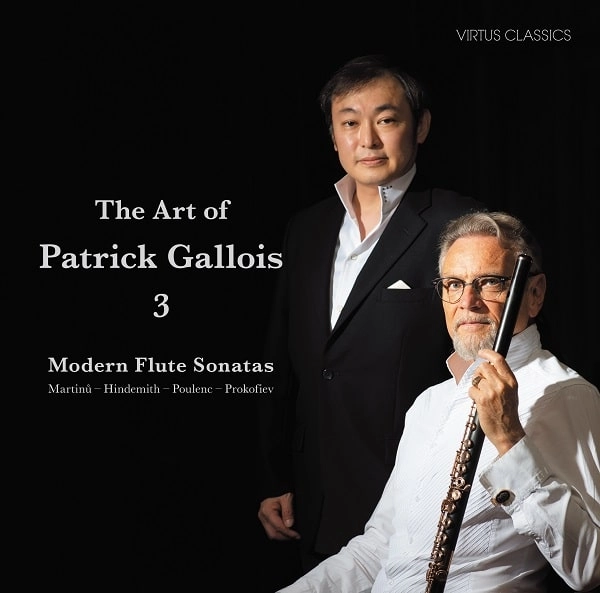 PATRICK GALLOIS / パトリック・ガロワ / パトリック･ガロワの芸術 3 - 近代フルート･ソナタ集