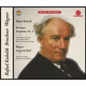 RAFAEL KUBELIK / ラファエル・クーベリック / ブルックナー:交響曲第3番&第4番「ロマンティック」 ワーグナー:ジークフリート牧歌