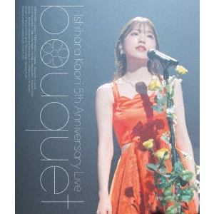 KAORI ISHIHARA / 石原夏織 / 石原夏織 5th Anniversary Live -bouquet-