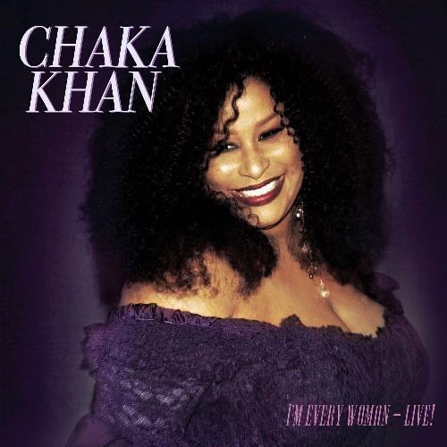 CHAKA KHAN / チャカ・カーン / I'M EVERY WOMAN - LIVE
