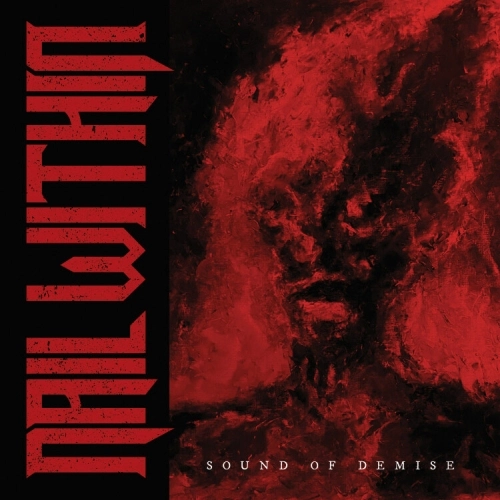 NAIL WITHIN / SOUND OF DEMISE
