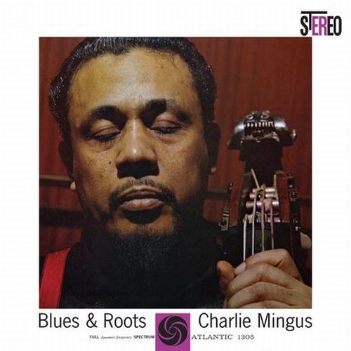 CHARLES MINGUS / チャールズ・ミンガス / BLUES & ROOTS (HYBRID STEREO SACD)(Atlantic 75 Series)