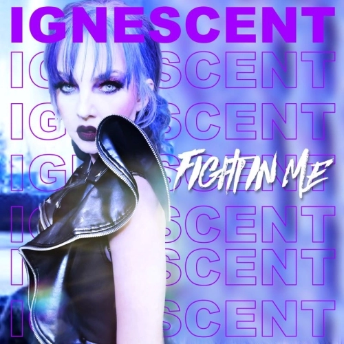 IGNESCENT / THE FIGHT IN ME / FIGHT IN ME