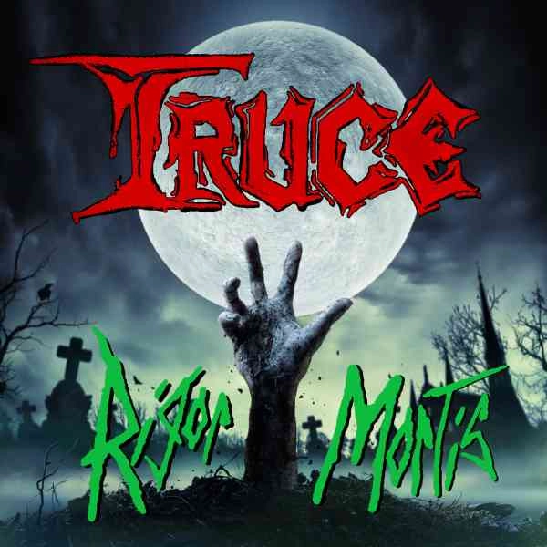 TRUCE (METAL) / RIGOR MORTIS