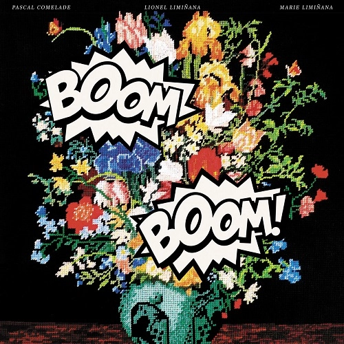 PASCAL COMELADE + LES LIMINANAS / BOOM BOOM