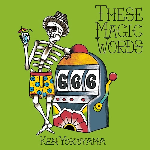 KEN YOKOYAMA / 横山健 / These Magic Words（通常盤）