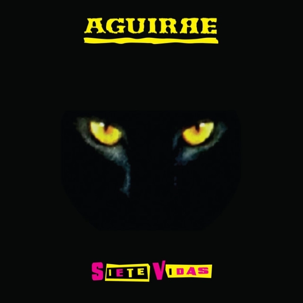 AGUIRRE (ARGENTINE) / アギーレ / SIETE VIDAS