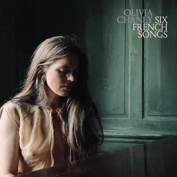 OLIVIA CHANEY / SIX FRENCH SONGS