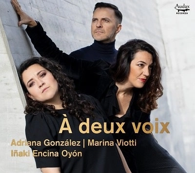 ADRIANA GONZALEZ / アドリアーナ・ゴンサレス / A DEUX VOIX