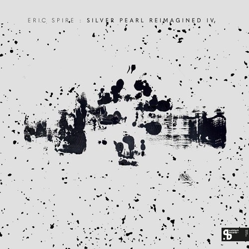ERIC SPIRE / SILVER PEARL REIMAGINED IV