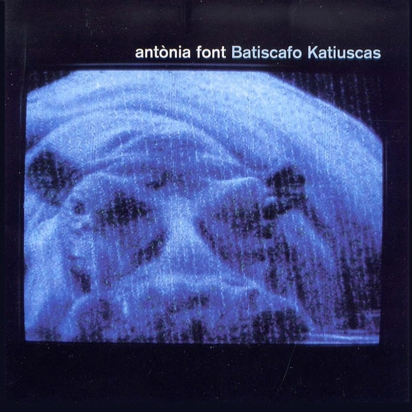 ANTONIA FONT / アントニア・フォント / BATISCAFO KATIUSKAS