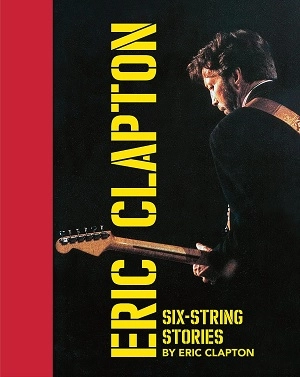 ERIC CLAPTON / エリック・クラプトン / SIX-STRING STORIES