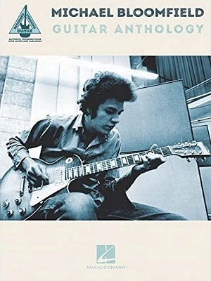MIKE BLOOMFIELD / マイク・ブルームフィールド / GUITAR ANTHOLOGY