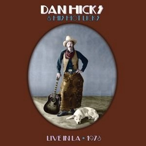 DAN HICKS / ダン・ヒックス / LIVE IN LA 1973