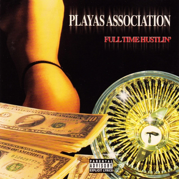 PLAYAS ASSOCIATION / FULL TIME HUSTLIN'