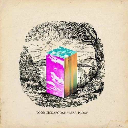 TODD SICKAFOOSE / BEAR PROOF