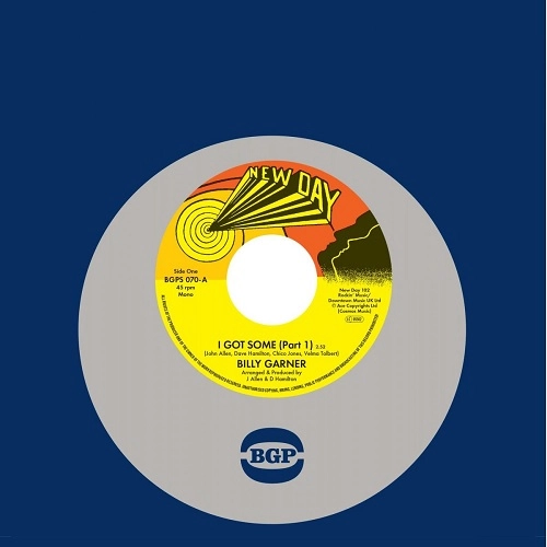 BILLY GARNER / I GOT SOME