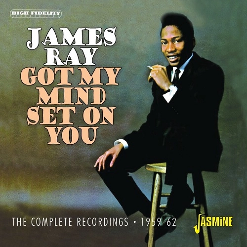 JAMES RAY / ジェームス・レイ / GOT MY MIND SET ON YOU - THE COMPLETE RECORDINGS 1959-1962