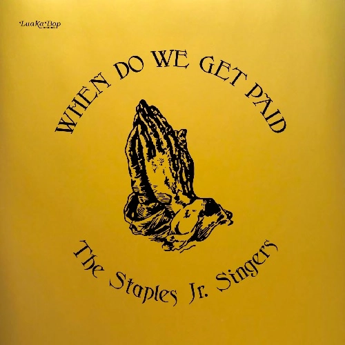 STAPLES JR. SINGERS / WHEN DO WE GET PAID