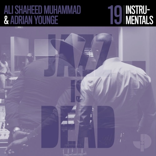 ADRIAN YOUNGE & ALI SHAHEED MUHAMMAD / エイドリアン・ヤング & アリ・シャヒード・ムハンマド / インストゥルメンタルズ （ジャズ･イズ･デッド 019） / INSTRUMENTALS (JAZZ IS DEAD 019)