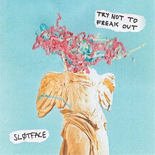 SLOTFACE / TRY NOT TO FREAK OUT