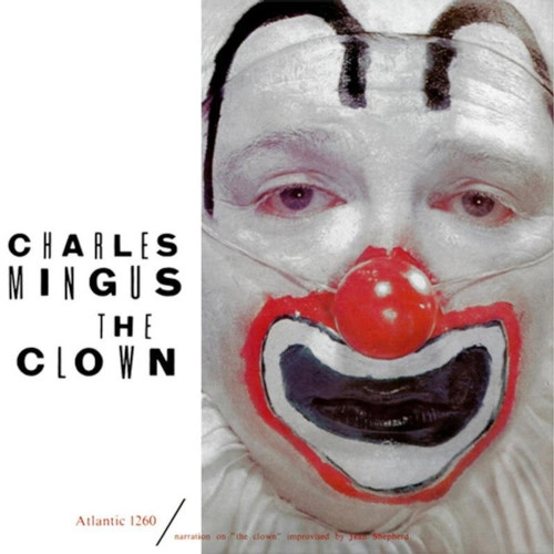 CHARLES MINGUS / チャールズ・ミンガス / Clown(ATLANTIC 75 SERIES)(2LP/180g/45RPM/MONO)