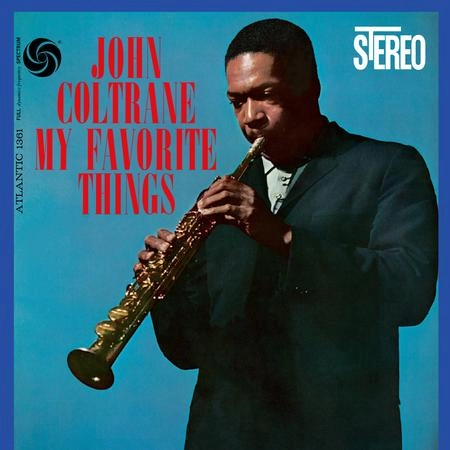 JOHN COLTRANE / ジョン・コルトレーン / My Favorite Things(ATLANTIC 75 SERIES)(Hybrid SACD)