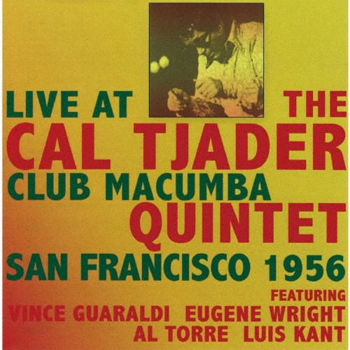 CAL TJADER / カル・ジェイダー / ライヴ・アット・ザ・クラブ・マクンバ1956(2CD)