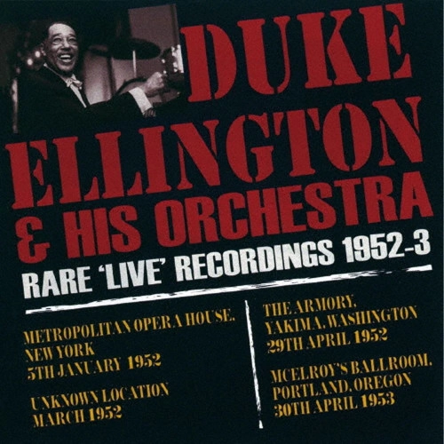 DUKE ELLINGTON / デューク・エリントン / レア・ライヴ・レコーディングス1952-3(2CD)