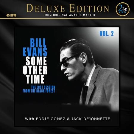 BILL EVANS / ビル・エヴァンス / SOME OTHER TIME: THE LOST SESSION FROM THE BLACK FOREST VOL.2 (45RPM 2LP)