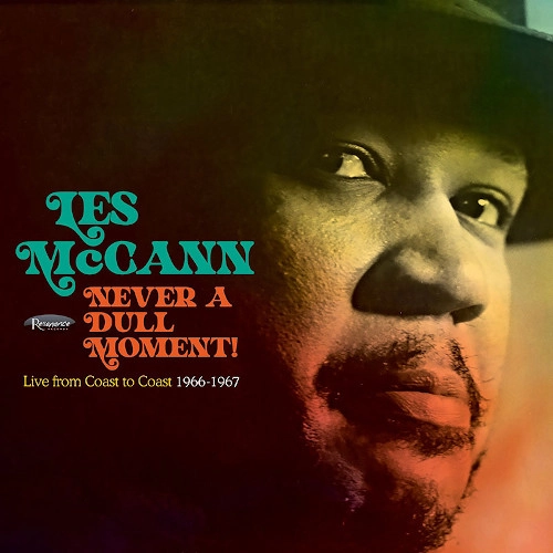 LES MCCANN / レス・マッキャン / NEVER A DULL MOMENT! LIVE FROM COAST TO COAST 1966-1967