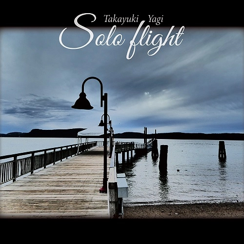 TAKAYUKI YAGI / 八木隆幸 / ソロ･フライト / Solo Flight