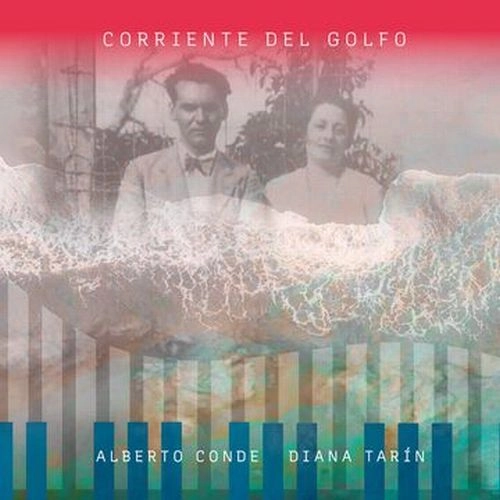 ALBERTO CONDE & DIANA TARIN / CORRIENTE DEL GOLFO