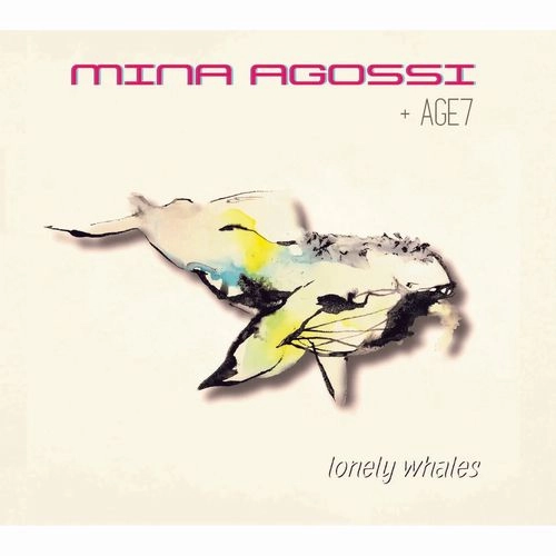 MINA AGOSSI / ミーナ・アゴッシ / Lonely Whales