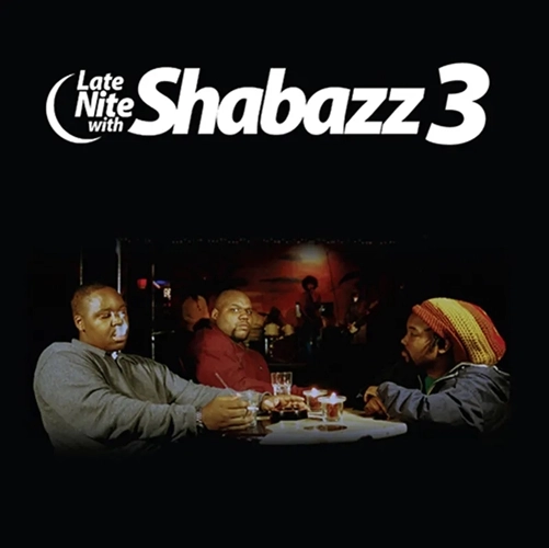SHABAZZ 3 / LATE NITE WITH SHABAZZ 3 "LP" (LIMITED, INDIE-EXCLUSIVE)