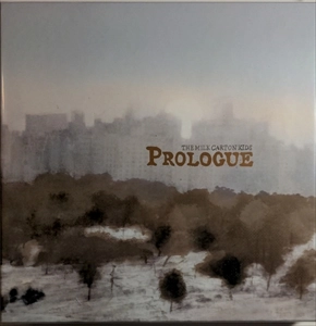 MILK CARTON KIDS / ザ・ミルク・カートン・キッズ / PROLOGUE 10TH ANNIVERSARY 3LP BOX SET