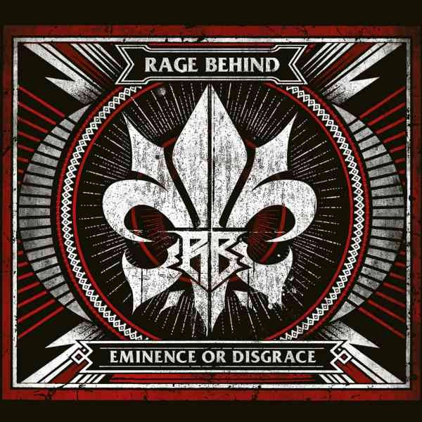 RAGE BEHIND / レイジ・ビハインド / エミネンス･オア･ディスグレイス / EMINENCE OR DISGRACE