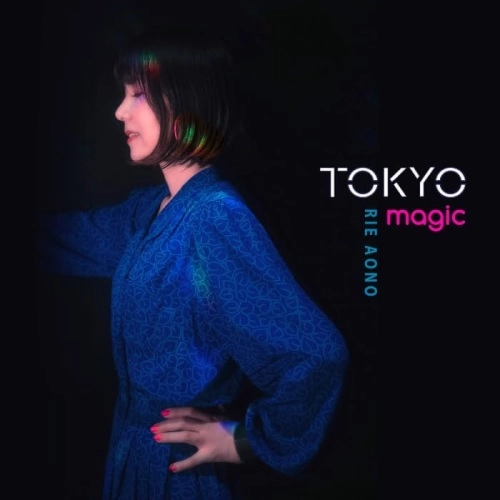 RIE AONO / 青野りえ / TOKYO magic