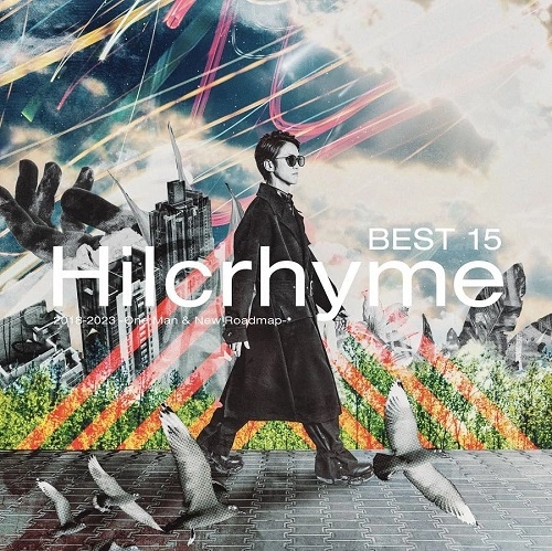 Hilcrhyme / ヒルクライム / BEST 15 2018-2023 -One Man & New Roadmap-