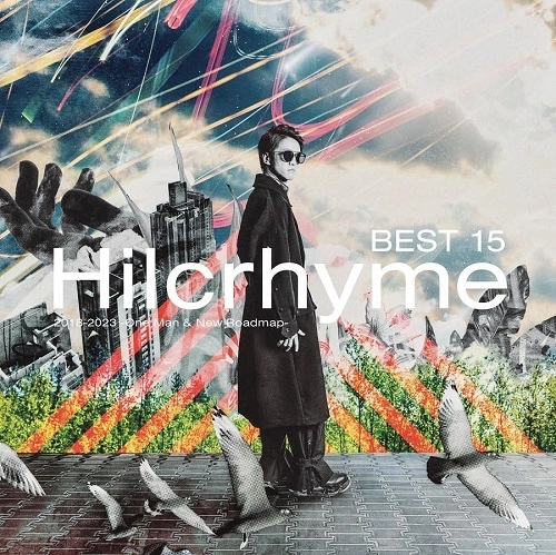 Hilcrhyme / ヒルクライム / BEST 15 2018-2023 -One Man & New Roadmap-