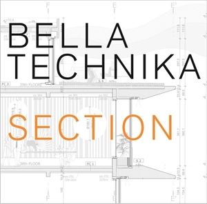 BELLA TECHNIKA / SECTION (LP)
