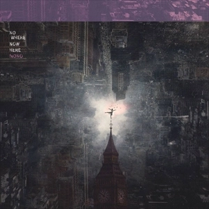 MONO / モノ / NOWHERE NOW HERE