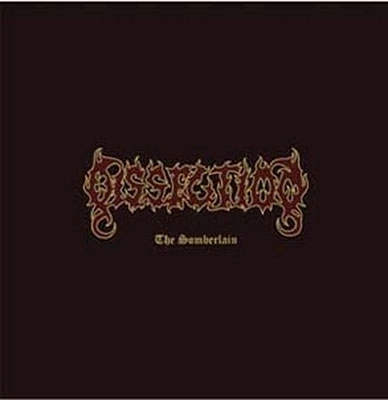 DISSECTION / ディセクション / THE SOMBERLAIN / SOMBERLAIN