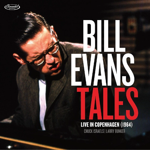 BILL EVANS / ビル・エヴァンス / テイルズ - ライブ･イン･コペンハーゲン（1964）
