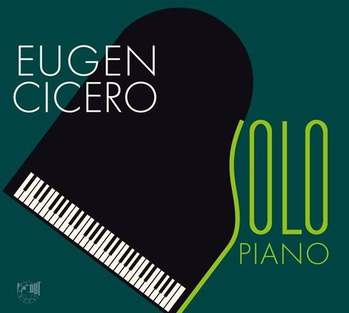 EUGEN CICERO / オイゲン・キケロ / SOLO PIANO