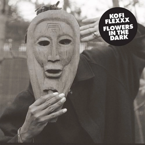 KOFI FLEXXX / FLOWERS IN THE DARK