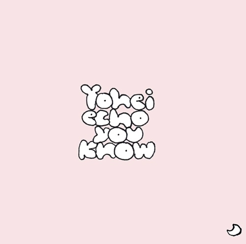 Yohei / Echo You Know / Echo You Know  