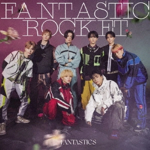 FANTASTICS / FANTASTIC ROCKET